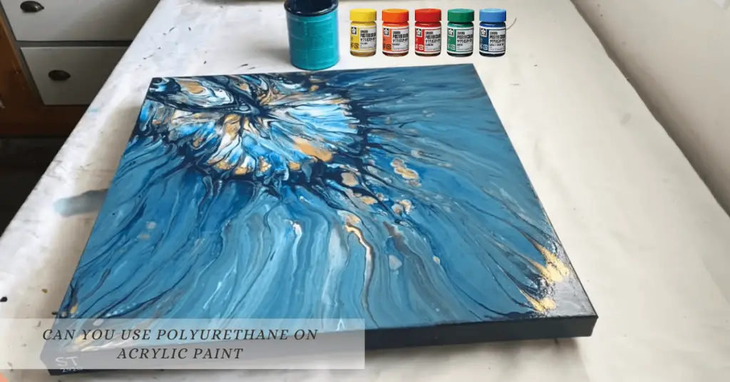 Can You Use Polyurethane On Acrylic Paint