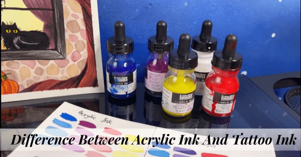 Difference Between Acrylic Ink And Tattoo Ink