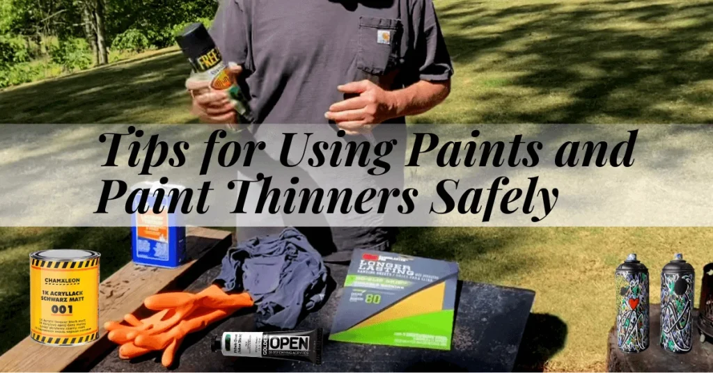 Tips for Using Paints and Paint Thinners Safely