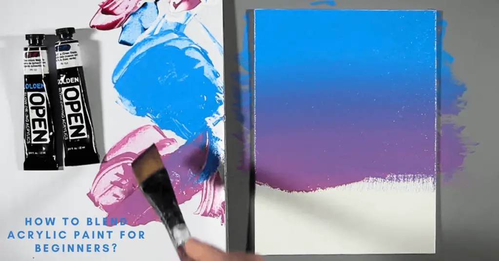 How To Blend Acrylic Paint For Beginners