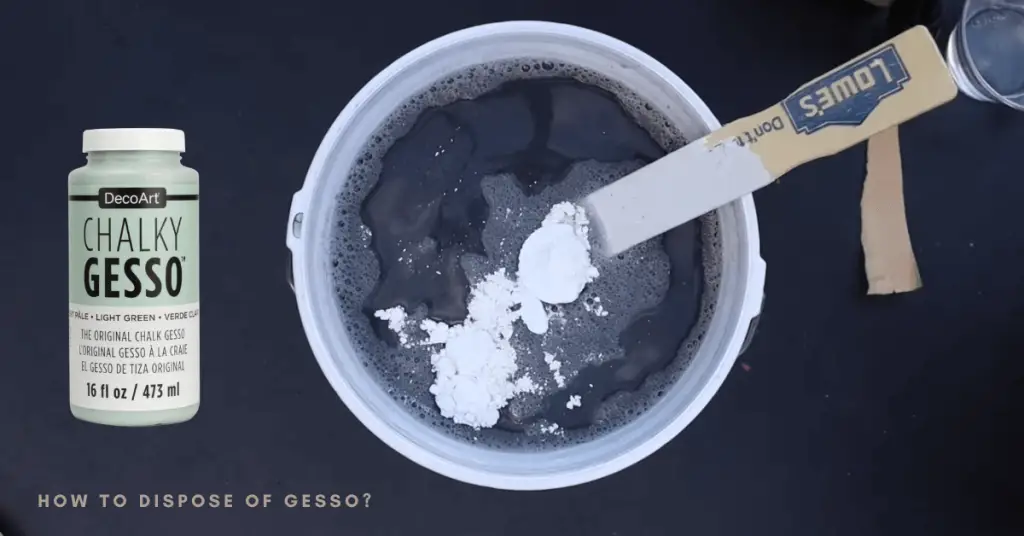 How To Dispose of Gesso