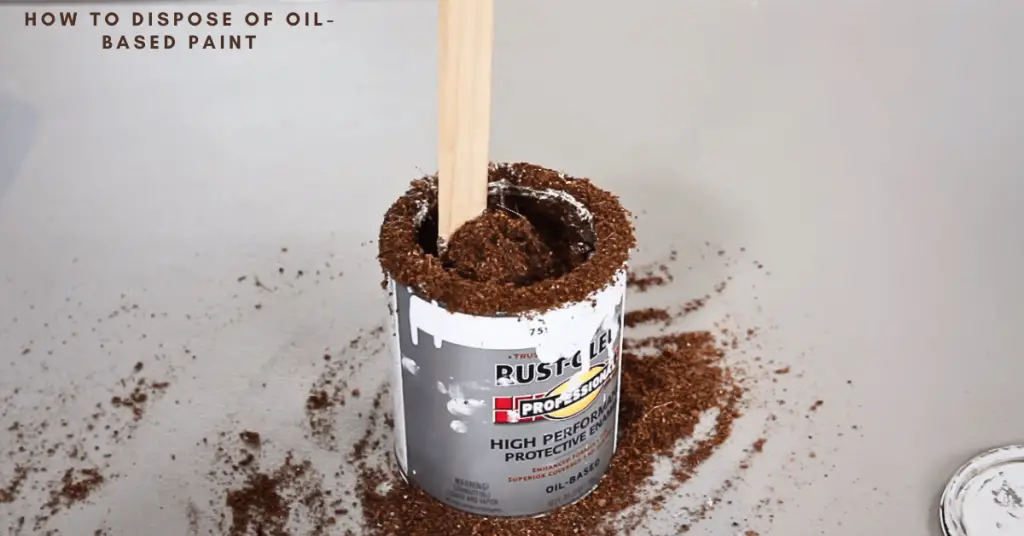 How To Dispose of Oil-Based Paint