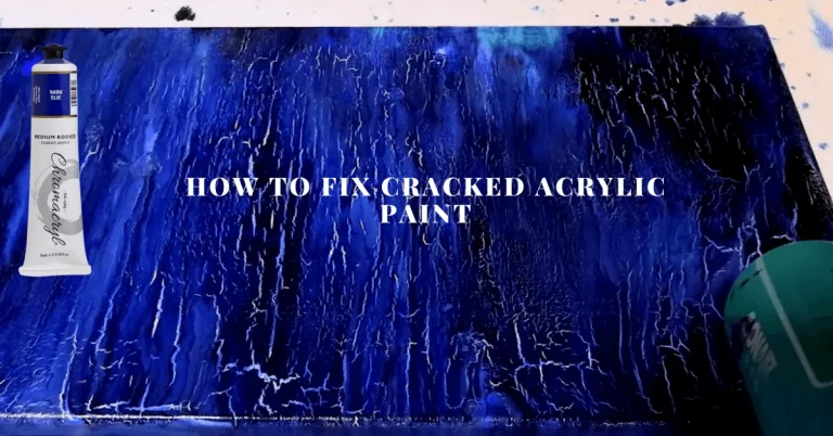 How To Fix Cracked Acrylic Paint