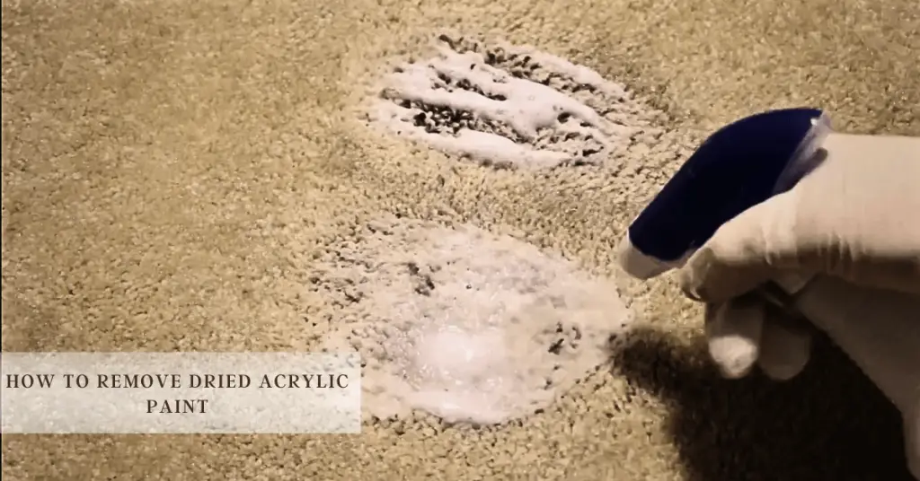 How To Remove Dried Acrylic Paint