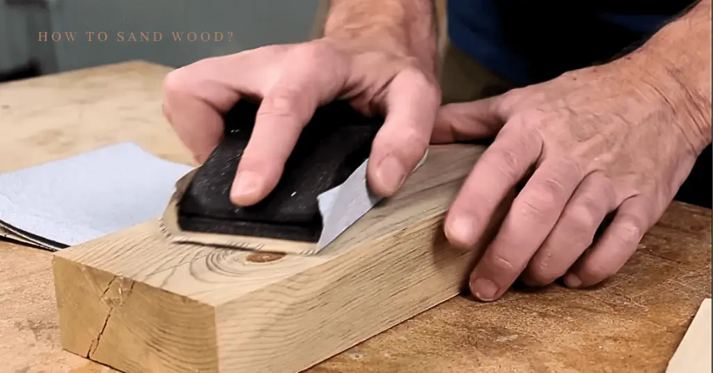 How To Sand Wood
