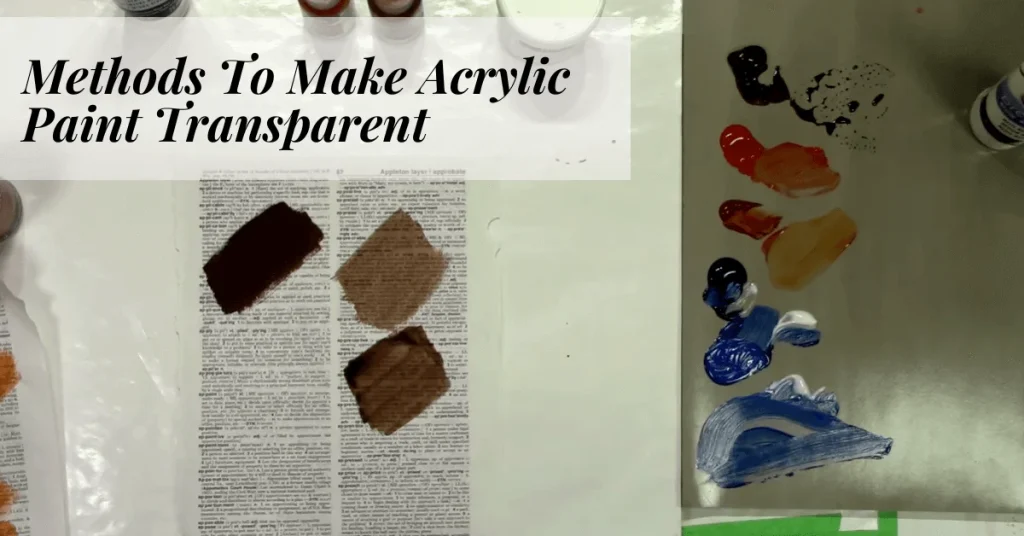 Methods To Make Acrylic Paint Transparent 