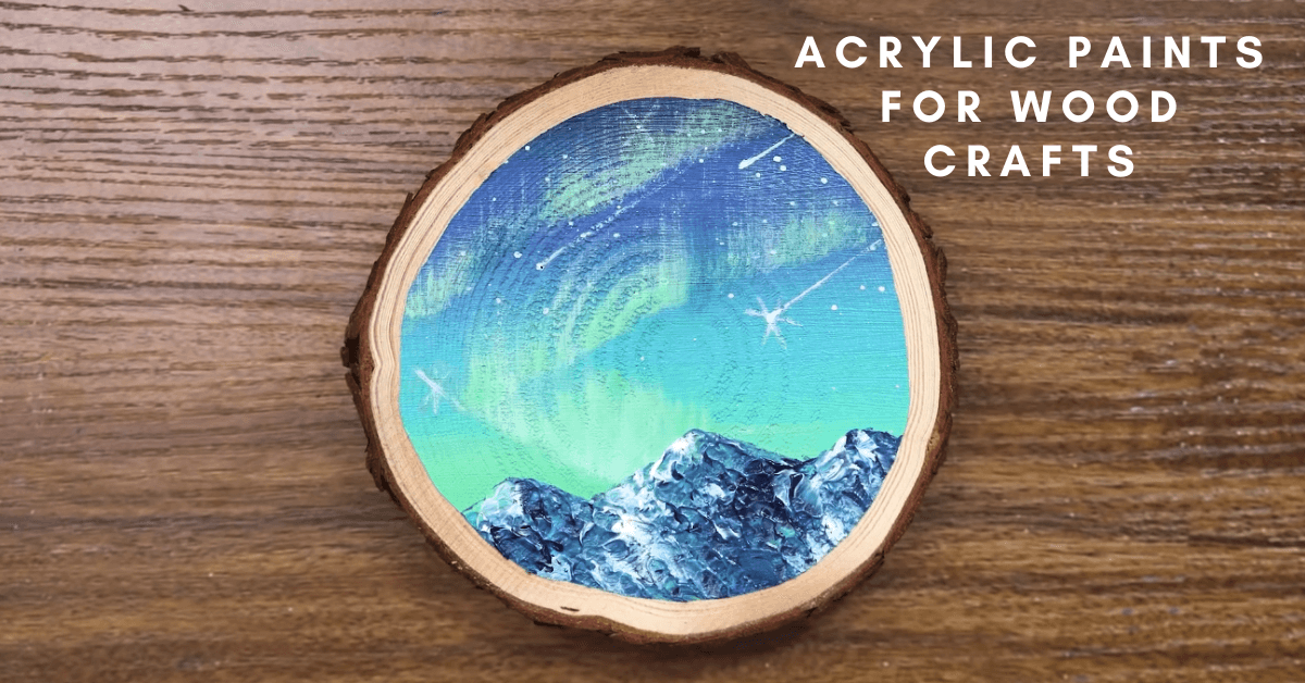 Transform Your Home Decor With Acrylic Paints For Wood Crafts