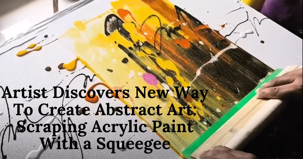 Artist Discovers New Way To Create Abstract Art Scraping Acrylic Paint With a Squeegee
